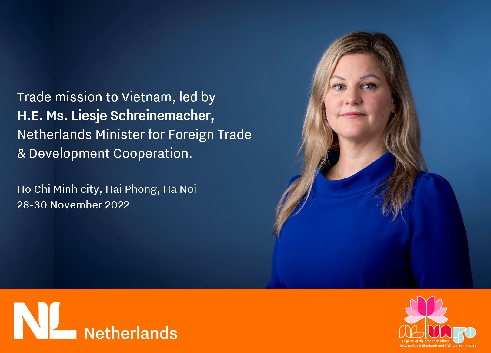 Ms. Lisje Schreinemacher, Netherlands Minister for Foreign Trade & Development